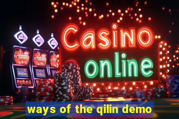 ways of the qilin demo